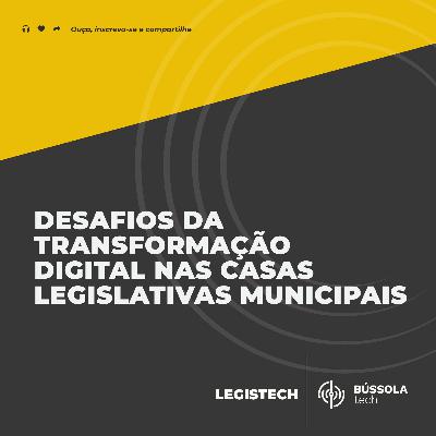Desafios da Transformação Digital nas Casas Legislativas Municipais Desafios da Transformação Digital nas Casas Legislativas Municipais