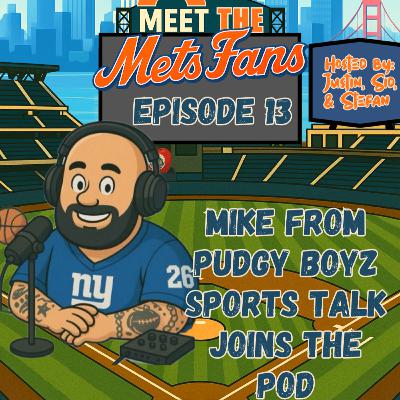 Episode 13: Meet Pudgy Mike from PudgyBoyz Sports Talk