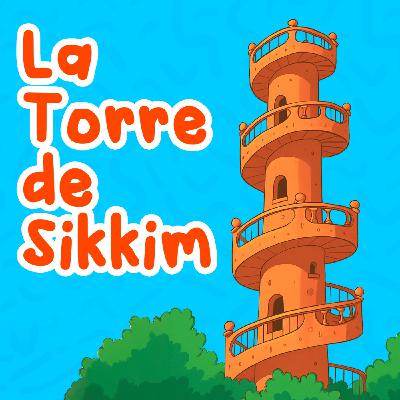 La torre de Sikkim 223 | Cuentos Infantiles | Leyendas e historias para niños