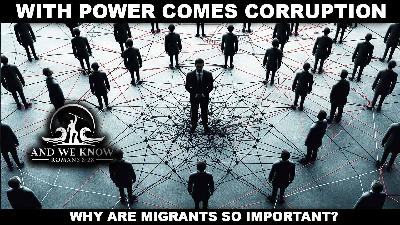 12.1.25: With POWER comes CORRUPTION, Why Migrants are so important, WALZ, MN, Pray!