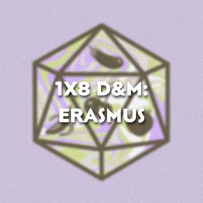 1x8 Erasmus 1x8 Erasmus