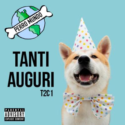 PERRO MUNDO TANTI AUGURI T2C1