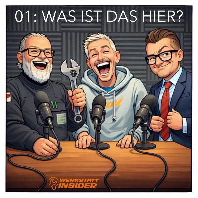 Werkstattinsider - Der Podcast rund um das Thema Automobil-Werkstatt - Wer sind wir und was ist geplant? Werkstattinsider - Der Podcast rund um das Thema Automobil-Werkstatt - Wer sind wir und was ist geplant?