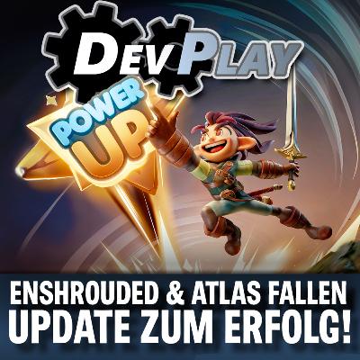 Enshrouded & Atlas Fallen: Was Updates möglich machen