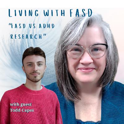 The Intersection of FASD & ADHD: Insights from Todd Capes' Research Journey