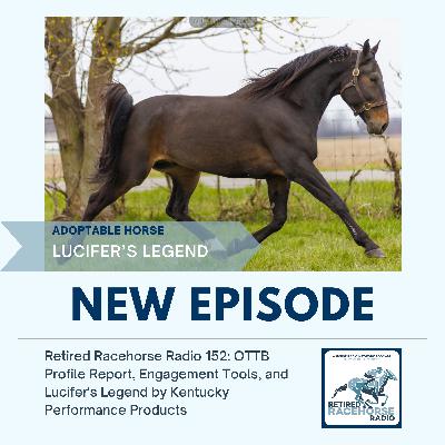 OTTB Profile Report, Engagement Tools, and Lucifer's Legend by Kentucky Performance Products