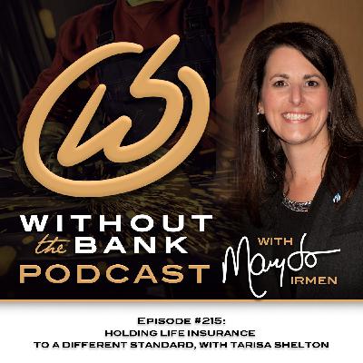 Ep. 215 - Holding Life Insurance to a Different Standard, with Tarisa Shelton