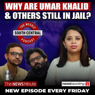 Umar Khalid’s UAPA Bail Rejection & Southern Leaders' Secularism Dilemma | South Central 43
