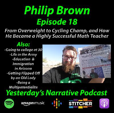 YN #18- Philip Brown- Army Vet, Cycling Champ, Math Teacher and Multipotentialite YN #18- Philip Brown- Army Vet, Cycling Champ, Math Teacher and Multipotentialite