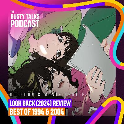 Look Back (2024) Review, Best of 1994 & 2004 - The RTP #194