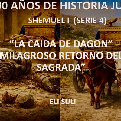 SHEMUEL I (SERIE 4) LA CAIDA DE DAGON Y EL MILAGROSO RETORNO DEL ARCA SAGRADA SHEMUEL I (SERIE 4) LA CAIDA DE DAGON Y EL MILAGROSO RETORNO DEL ARCA SAGRADA