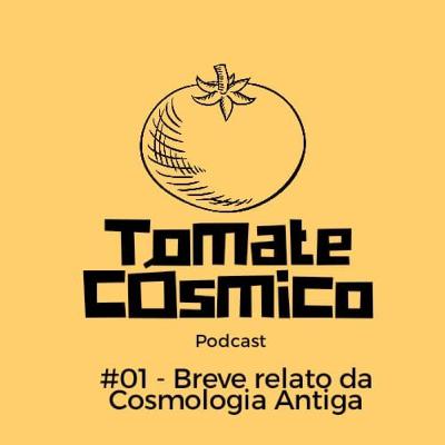 #01 - Um breve relato da Cosmologia Antiga