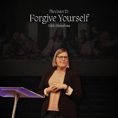 The Grace To Forgive Yourself - Nikki Brandsma - 27.07.25