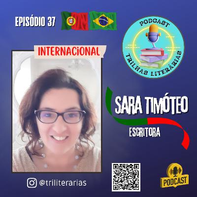 Episódio 37 - Sara Timóteo Episódio 37 - Sara Timóteo