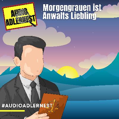 Morgengrauen ist Anwalts Liebling - Folge 40 wird juristisch bewertet - TKKG - Audio Adlernest (#106)