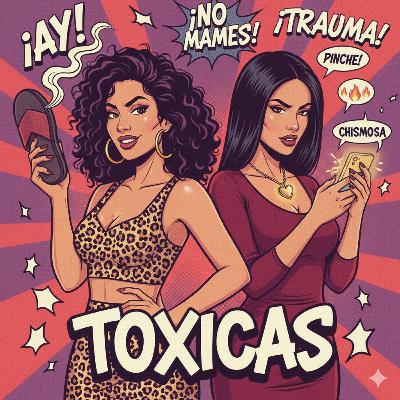 Toooooooxicas!