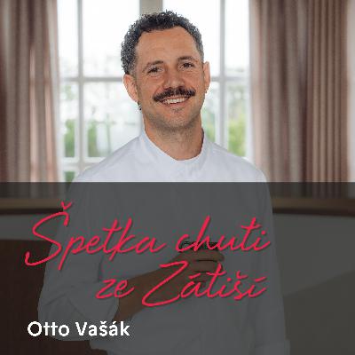 S Ottou Vašákem o Michelinu, egu a psychologii v kuchyni S Ottou Vašákem o Michelinu, egu a psychologii v kuchyni