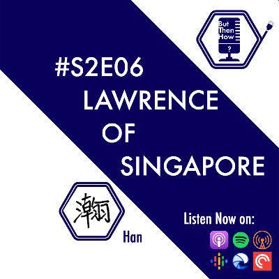S02E06 - Lawrence of Singapore (Han) S02E06 - Lawrence of Singapore (Han)