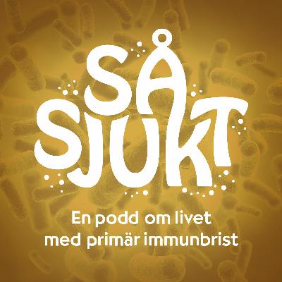 Avsnitt 23 : Livet med primär immunbrist och om PIDcare och Hälsodagboken