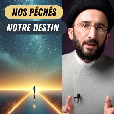 Si tout est écrit, pourquoi sommes-nous responsables de nos péchés ?