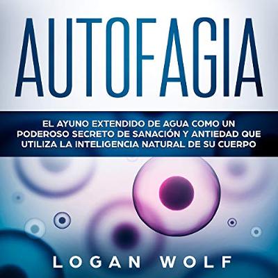 Autofagia [Autophagy] (Audiolibro) | Prueba Gratis