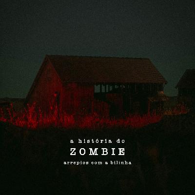 A História do Zombie