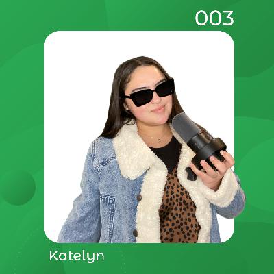 Creative Women– Katelyn, Kickin’ it w/Katelyn Creative Women– Katelyn, Kickin’ it w/Katelyn