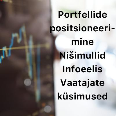 Börsijutud #74 - Portfellide positsioneerimine, nišimullid, infoeelis, vaatajate küsimused