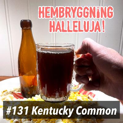 Avsnitt 131 - Kentucky Common