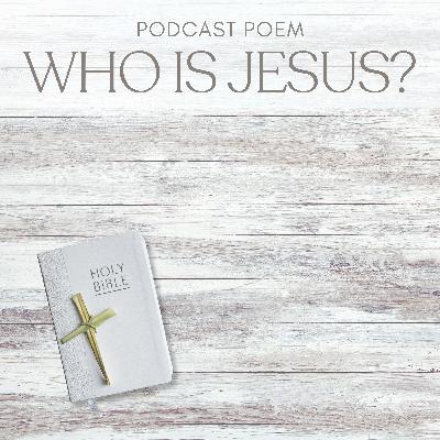 Who is Jesus? Who is Jesus?