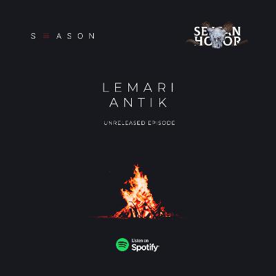 LEMARI ANTIK - UNRELEASED EPISODE | Podcast Sersan Horor