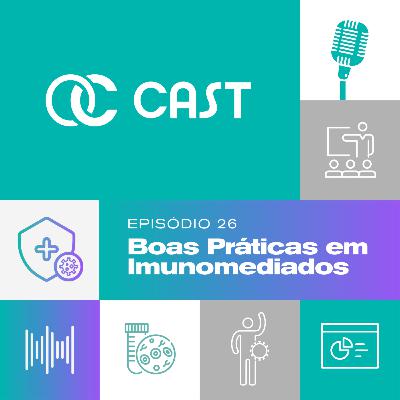 Felipe Albuin, Filipe Prohaska e João Basílio: Boas Práticas em Imunomediados | OC Cast #26