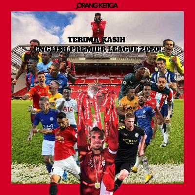 Orang Ketiga 6 - Terima Kasih English Premier League 2020!