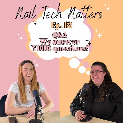 Ep. 12 Q&A... We Answer YOUR Questions