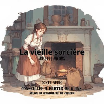 La vieille sorcière - Joseph Jacobs