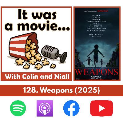 128. Weapons (2025)
