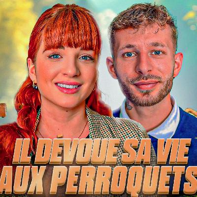 L'ARCHE DE FRANÇOIS : IL DÉVOUE SA VIE AUX PERROQUETS - HOPE CAST 45