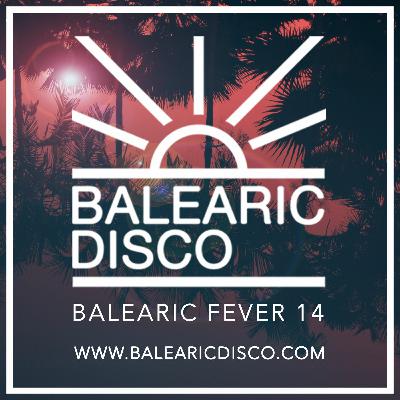 BALEARIC FEVER 14 / BEATS BY THE OCEAN BALEARIC FEVER 14 / BEATS BY THE OCEAN