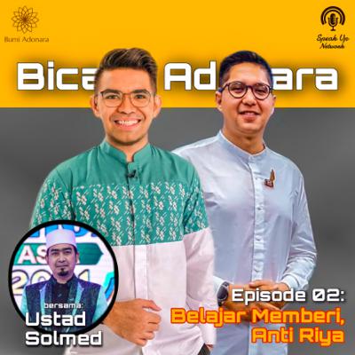 Bicara Adonara : Episode 02 : Belajar Memberi Anti Riya