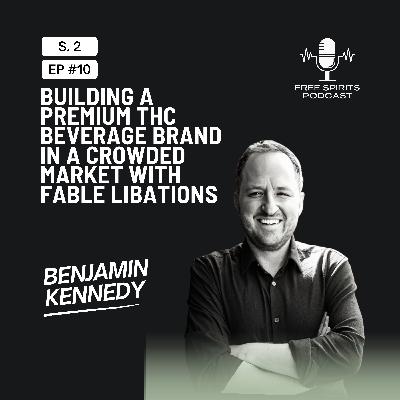 Building a Premium THC Beverage Brand in a Crowded Market with Fable Libations Building a Premium THC Beverage Brand in a Crowded Market with Fable Libations
