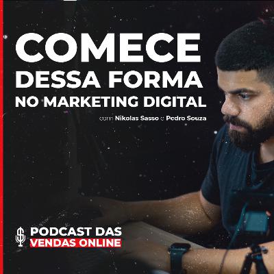 Como comecar no Marketing Digital - Podcast das Vendas Online #001