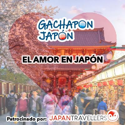 Gachapon Japón 30 - ¿Cómo se vive el Amor en Japón?