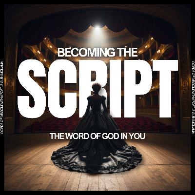 "Becoming The Script: The Word of God In You " [Sunday Service - 10 August 2025]