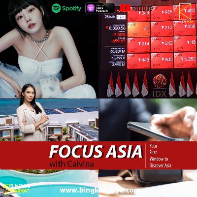 [Focus Asia] Indonesia’s Stock Market Rout Triggers Investor Confidence Crisis, Payments for Southeast Asian Merchants, Radisson Introduces Sustainable Resort Concept in Bohol, and Chungha Comeback