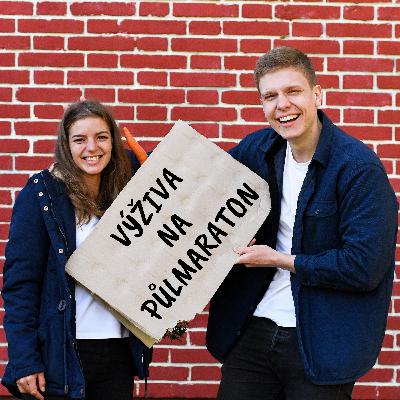 #24 VÝŽIVA NA PŮLMARATON - carb loading, hydratace a suplementy