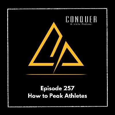 CAP257 How to Peak Athletes | 24 April 2025