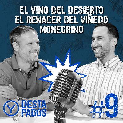 EL VINO DEL DESIERTO EL RENACER DEL VIÑEDO MONEGRINO - EPISODIO 9 FERNANDO MIR EL VINO DEL DESIERTO EL RENACER DEL VIÑEDO MONEGRINO - EPISODIO 9 FERNANDO MIR