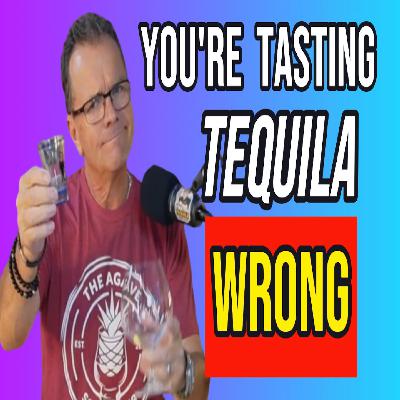 You’re Tasting Tequila WRONG! | How to Taste Tequila Like a Pro (No Salt & Lime)