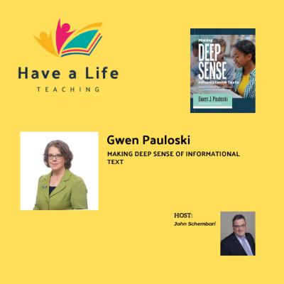How to Make Deep Sense of Informational Text (Gwen Pauloski)