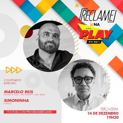 “Reclame na Play”: Marcelo Reis (Leo Burnett e ARC Brasil) e Simoninha “Reclame na Play”: Marcelo Reis (Leo Burnett e ARC Brasil) e Simoninha